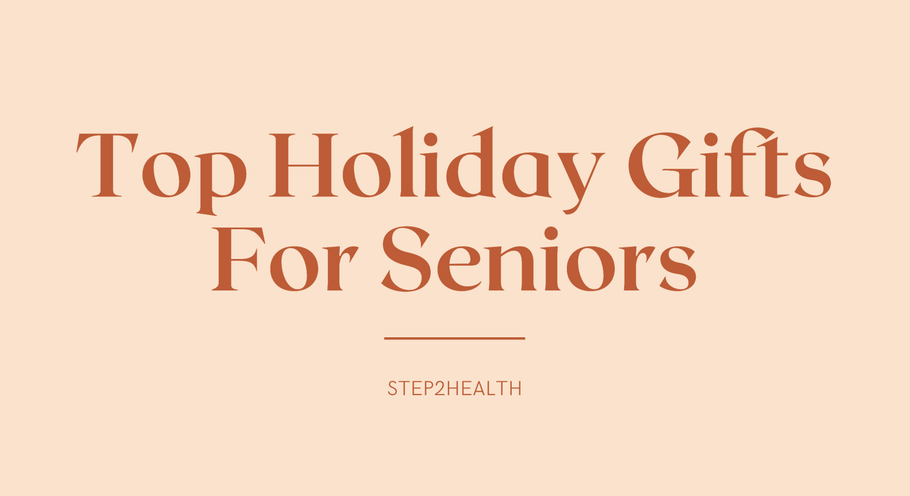 Top Holiday Gifts For Seniors